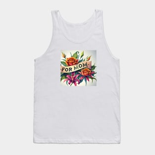 Flowers for my Mother Tank Top